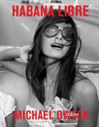Habana Libre: Michael Dweck Habana Libre: Michael Dweck